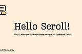 Scroll — The L2 network built by Ethereum devs for Ethereum devs.