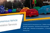 Top 5 Common Challenges in Autonomous Vehicle Data Annotation and How to Overcome Them