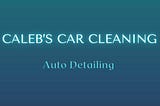 A company logo with the text Caleb’s Car Cleaning.