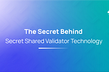 The Secrets behind Secret Shared Validator (SSV) Technology