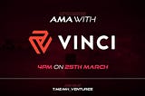 AMA RECAP BETWEEN MH-VENTURES AND VINCI PROTOCOL