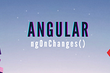ngOnChanges() Exposed — Angular
