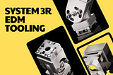 System 3r Edm Tooling