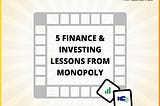5 Finance & Investing Lessons from Monopoly