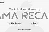 Electric Sheep Community AMA Recap (AMA ครั้งที่สอง พร้อมแปลไทย)