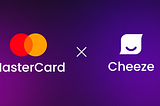 Cheeze joins Mastercard Start Path, brings the forefront of media culture to the fintech ecosystem