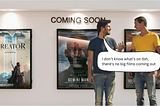 Why don’t you know what films are coming out anymore?