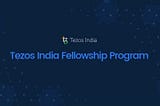 Wrap Up — Tezos India Fellowship First Cohort