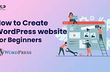 How to create a WordPress website in 2022