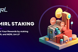 🚀 MIRL introduces new staking and farming features