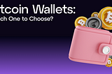 Bitcoin Wallets: Which One to Choose?