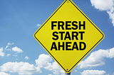 You Don’t Have to Reinvent Yourself to Start Fresh