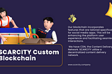 SCARCITY Custom Blockchain