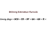 Delivery Estimation Formula
