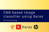 How to build a simple CNN based Image classifier using Keras