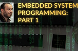 Embedded systems programming: Part 1
