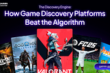 The Discovery Engine: How Game Discovery Platforms Beat the Algorithm