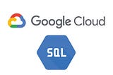 Google Cloud SQL with hands-on.