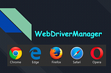 WebDriverManager in Selenium