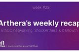 Arthera Weekly Recap W29: EthCC networking with amazing people and projects, the Shock Arthera…