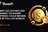 Why Securitize’s CEO thinks Tokenized Stocks Could Become a $5 Trillion Market