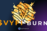 $VYFI BURN