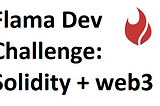 🦾 Flama Dev Challenge: Solidity + web3