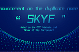 Announcement on the duplicate name of “SKYF” listed on the OTCMarkets trading platform and Ticker…