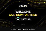 Yellow Network & Sumsub Join Forces to Transform Web3 Trading and Compliance