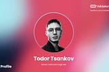 Team Profiles: Todor Tsankov