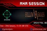 AMA Session FOLLOW SWAPS