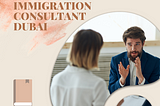 Immigration consultant dubai