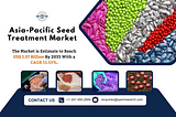 Asia-Pacific Seed Treatment Market Growth 2023, Revenue, Emerging Trends, Share, Industry Demand…