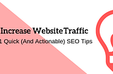 41 Quick SEO Tips To Increase Website Traffic