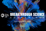 Join our Breakthrough Science Conference