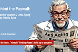 Behind The Paywall: What The Vitamin D ‘Anti-Aging’ Study Really Says