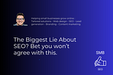 The Biggest Lie About SEO?