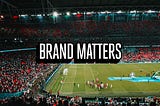 Brand Matters: Sports Marketing