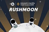 RushMoon — An AMM On Binance Smart Chain For Users To Earn Lucrative Incentives Through Trading