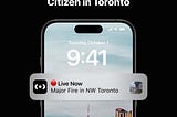 Citizen App Expands to Toronto as its First International City
