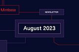 What’s new on Mintbase: August 2023