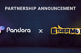 Pandora x Ethermon: A Strategic Partnership Announcement