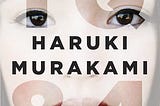 1Q84: Too Much, Not Enough, or Just Nice?