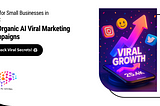 10 Organic AI Viral Marketing Campaigns in 2025