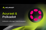 Acurast and Polkadot: Uniting for a Stronger Web3 Ecosystem