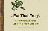 Eat that frog with a Pomodoro