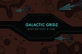Galactic Gridz x Colonies Update — Mint Date & Stages + FAQ