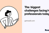 Biggest challenges facing HR professionals