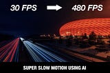 Transform any video to slow motion using deep learning