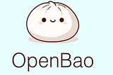 OpenBAO: The Next Generation of Securing Asset🔐